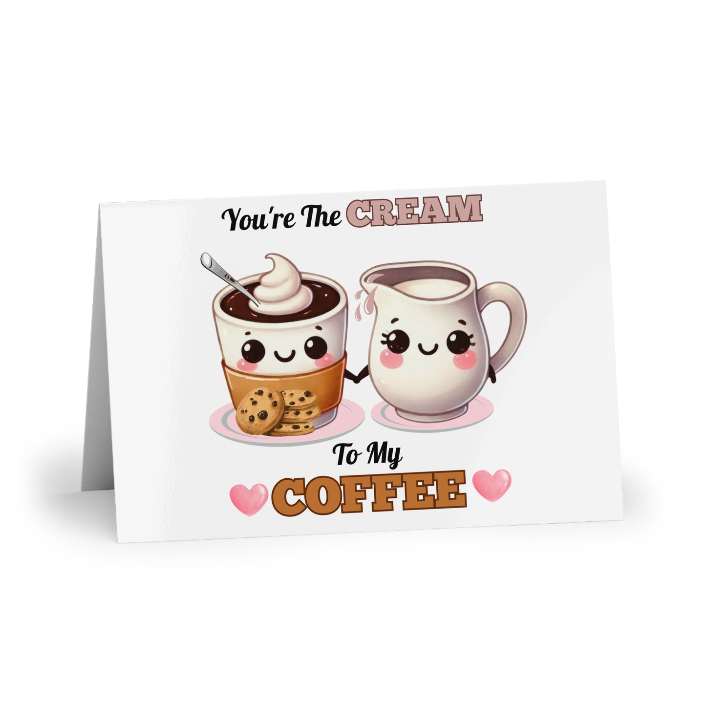You're The Cream To My Coffee Greeting Card