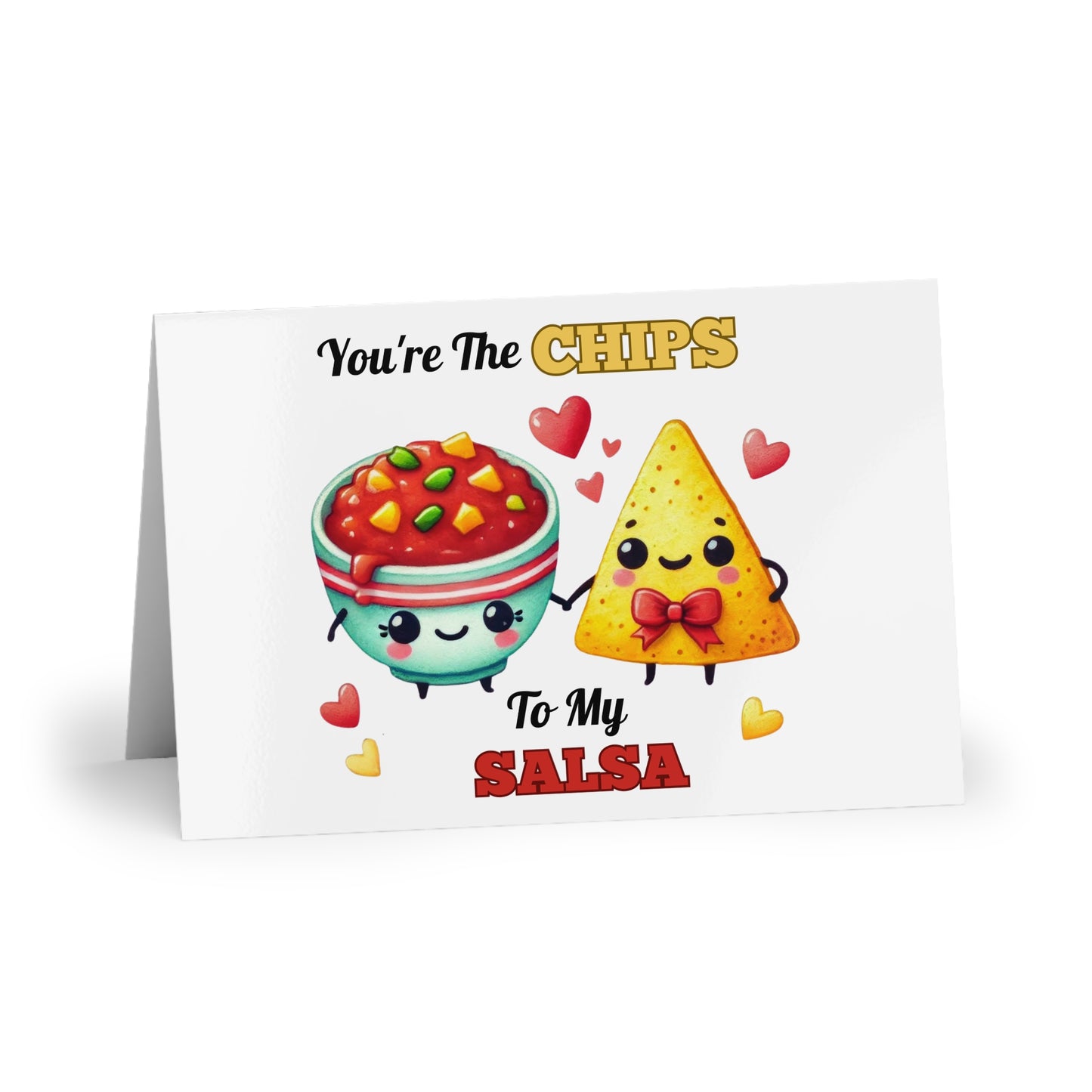 You're The Chips To My Salsa Greeting Card