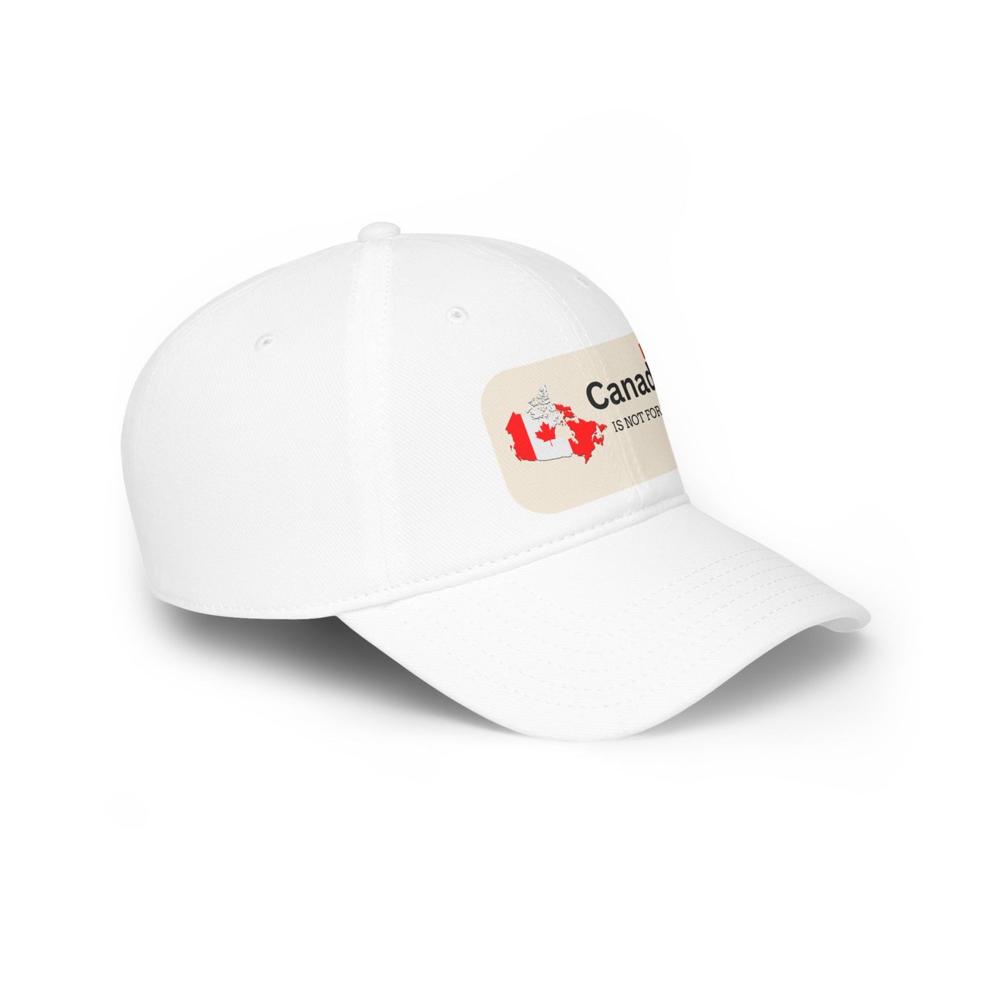 Canada Is Not For Sale Low Profile Baseball Cap