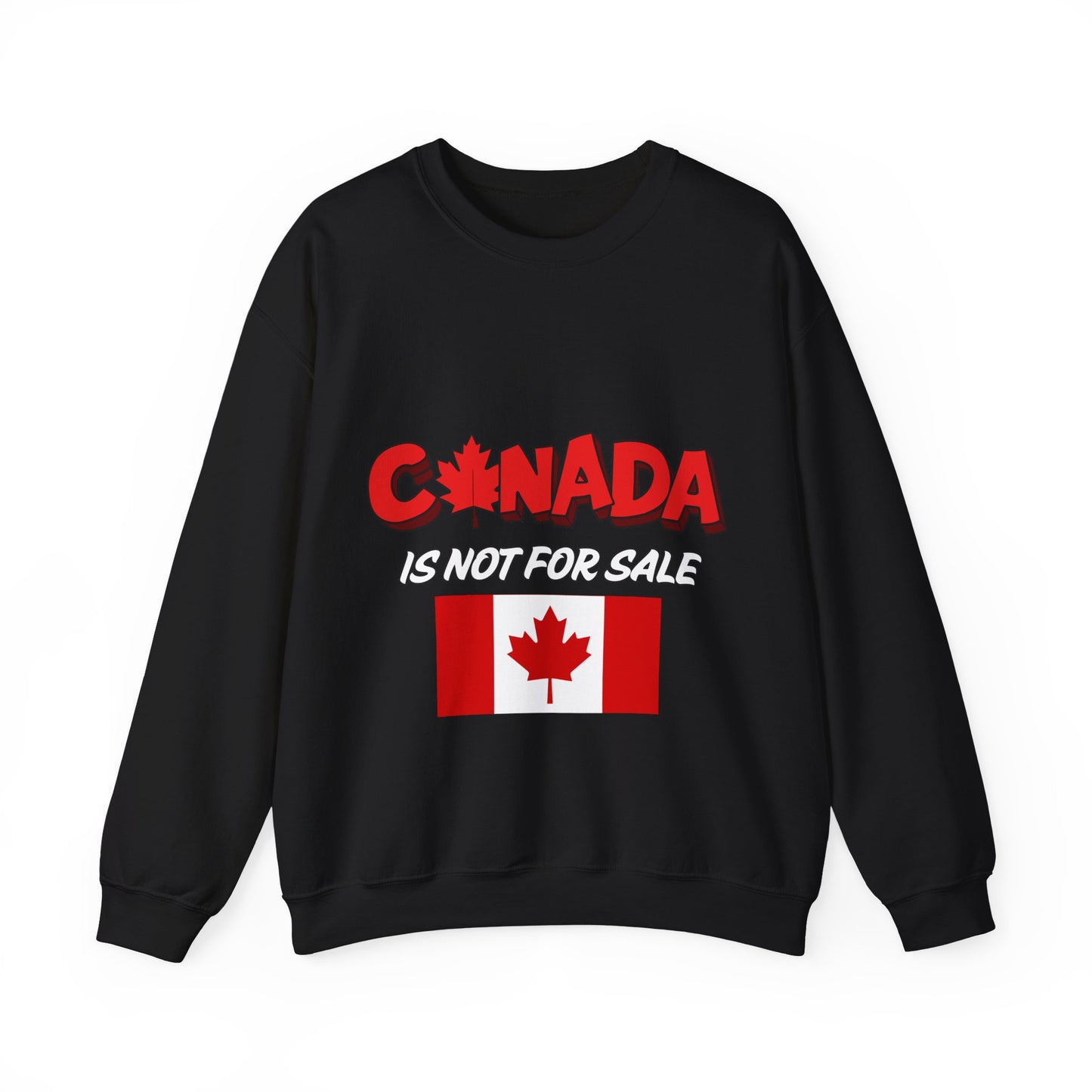 Canada Is Not For Sale Crewneck Sweatshirt