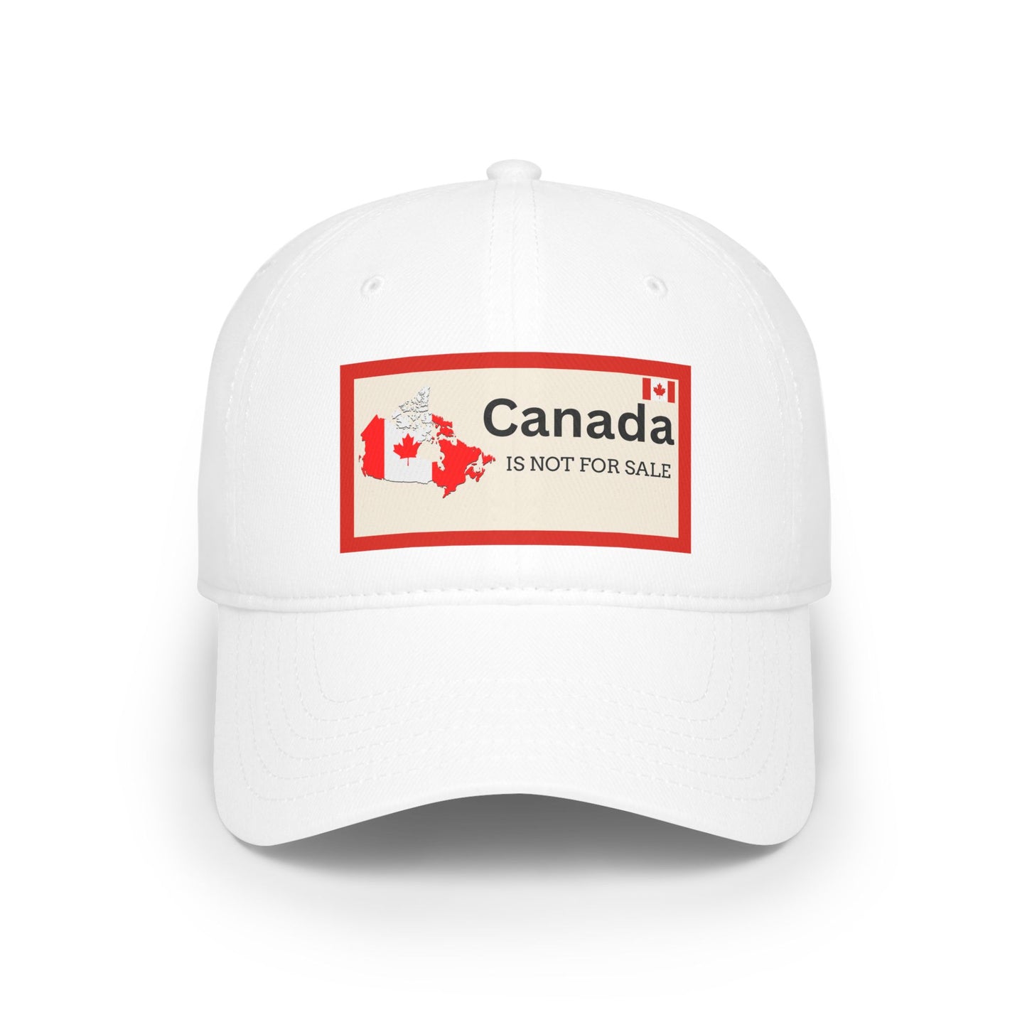 Canada Is Not For Sale Low Profile Baseball Cap