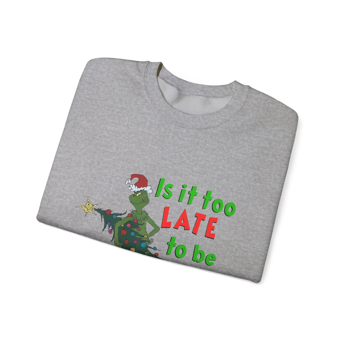 Is it too Late to be Good? Unisex Heavy Blend™ Crewneck Sweatshirt