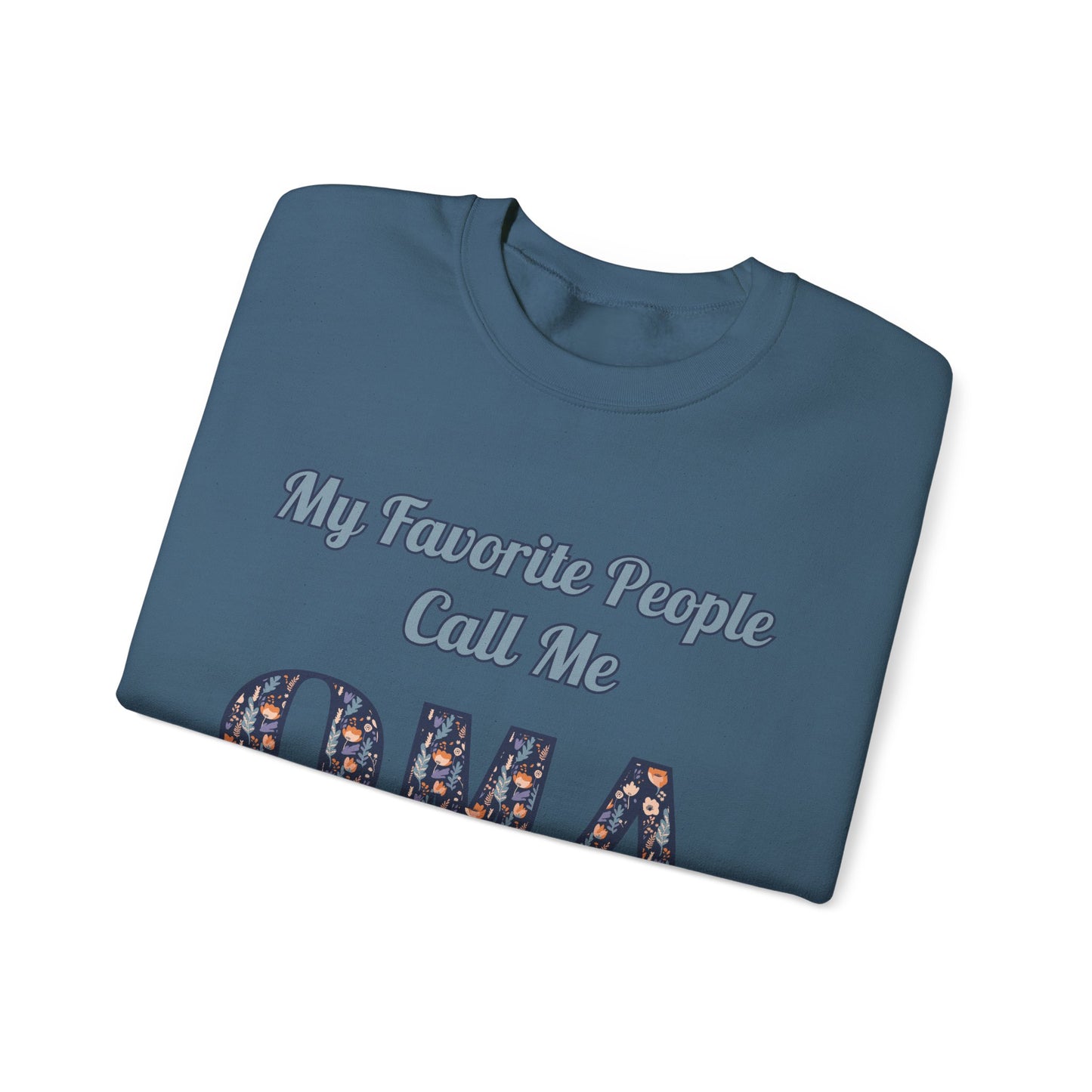 My Favorite People Call Me Oma Unisex Heavy Blend™ Crewneck Sweatshirt