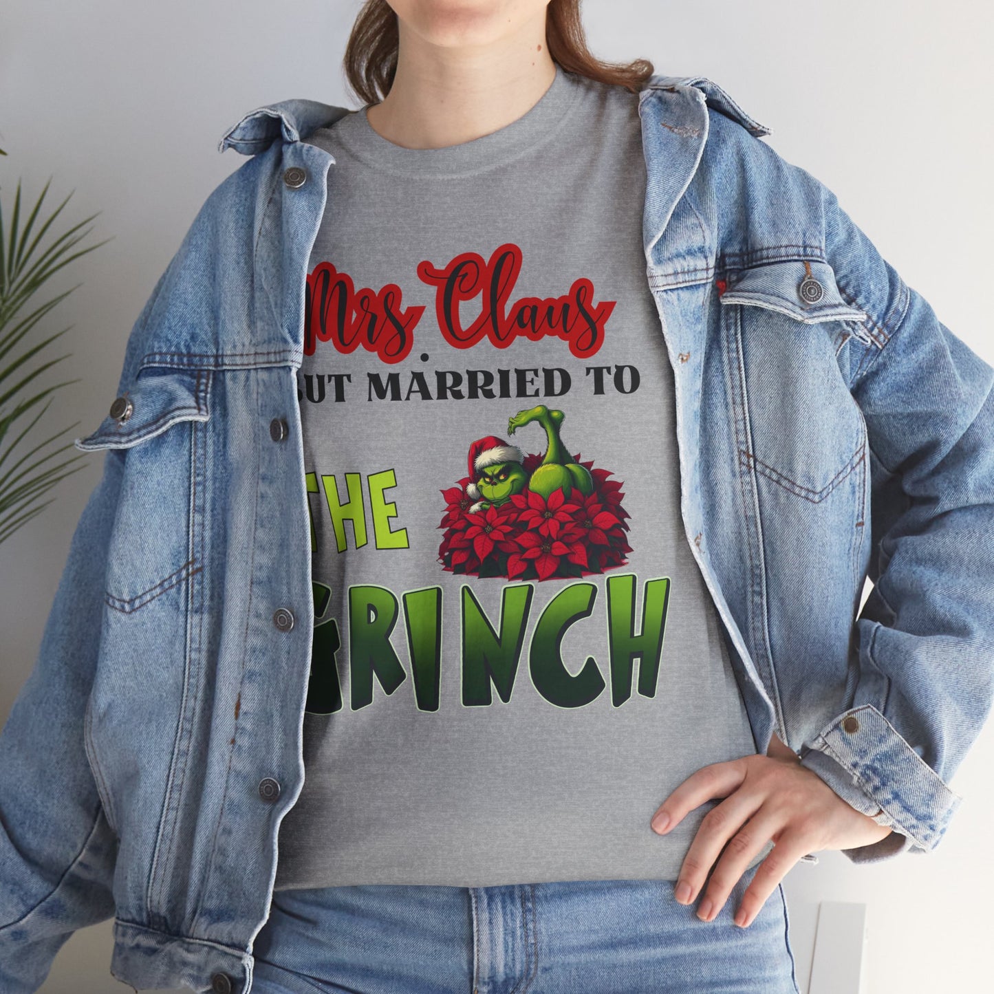 Mrs. Claus But Married To The Grinch Unisex Heavy Cotton Tee