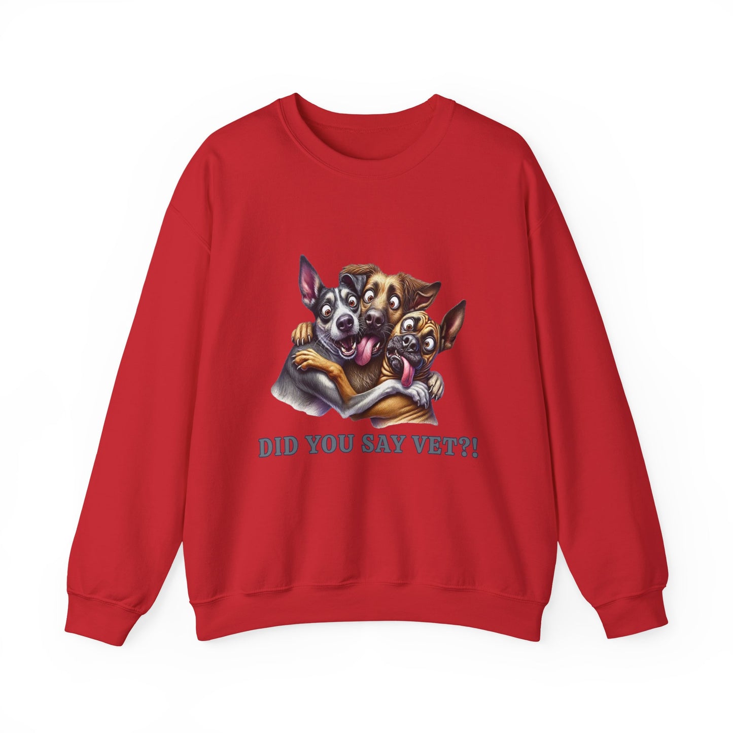 Did You Say Vet?!  Unisex Heavy Blend™ Crewneck Sweatshirt