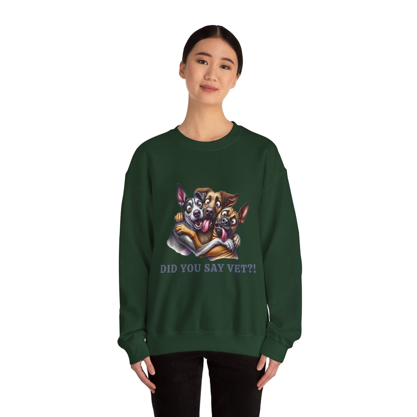 Did You Say Vet?!  Unisex Heavy Blend™ Crewneck Sweatshirt
