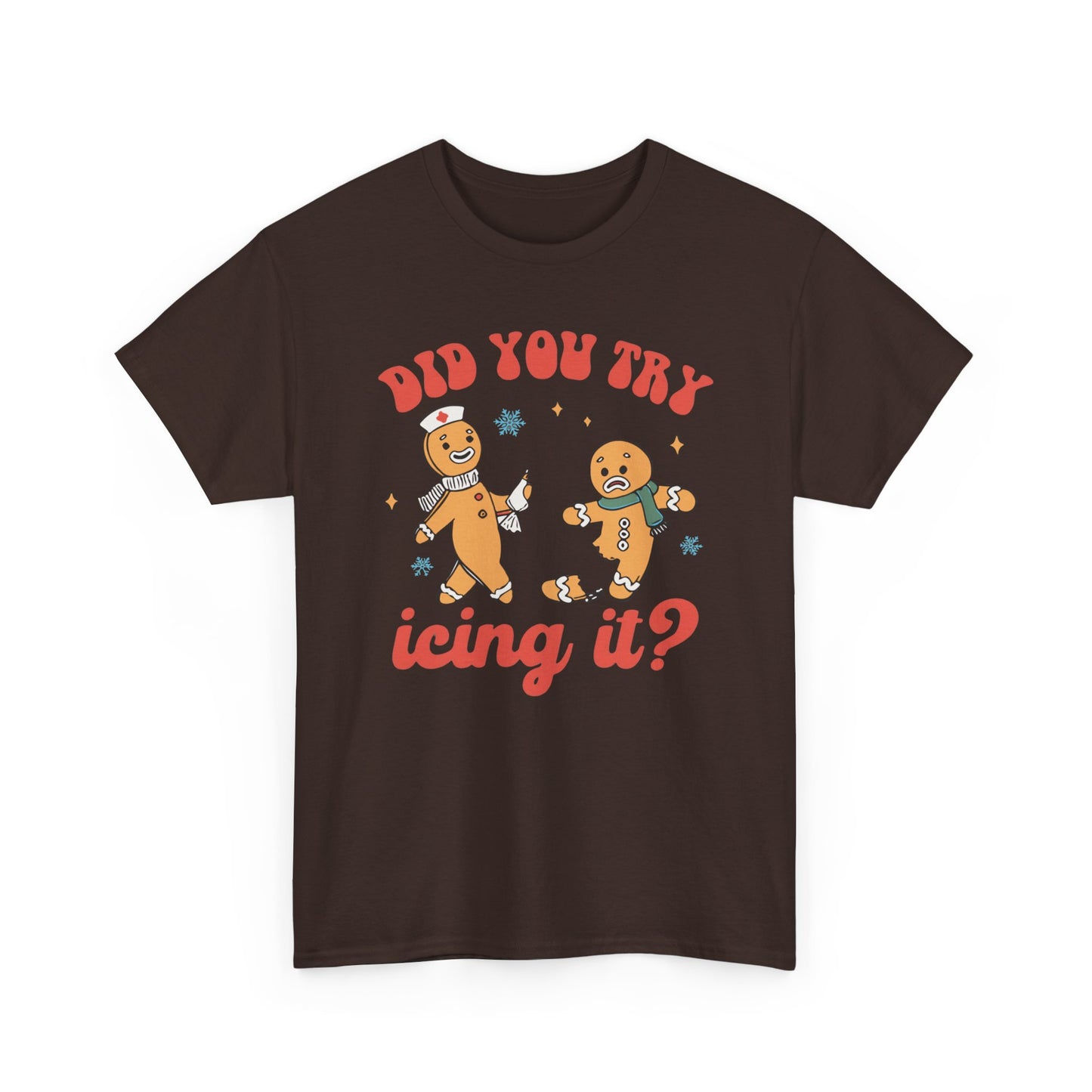 Did You Try Icing It Shirt