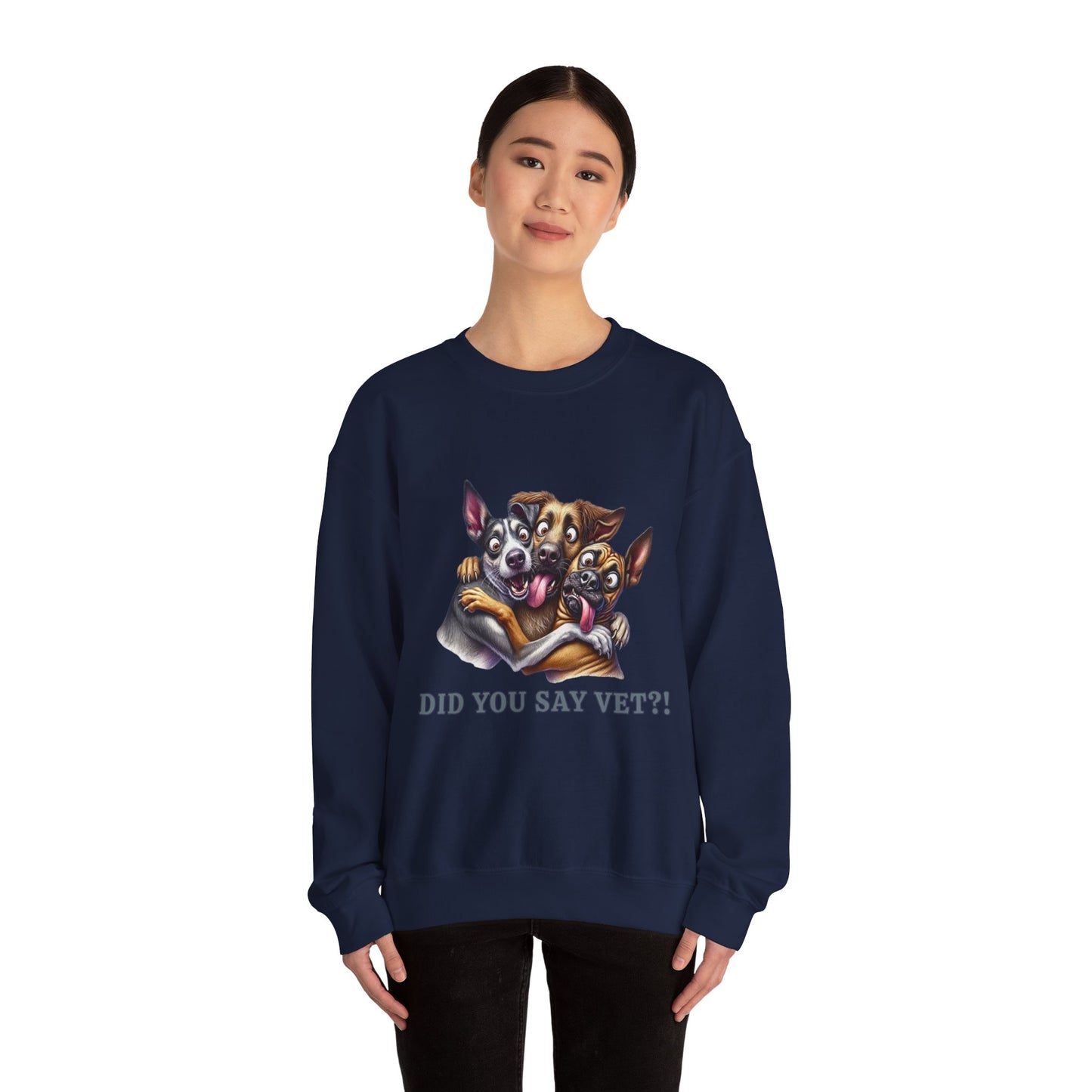 Did You Say Vet?!  Unisex Heavy Blend™ Crewneck Sweatshirt