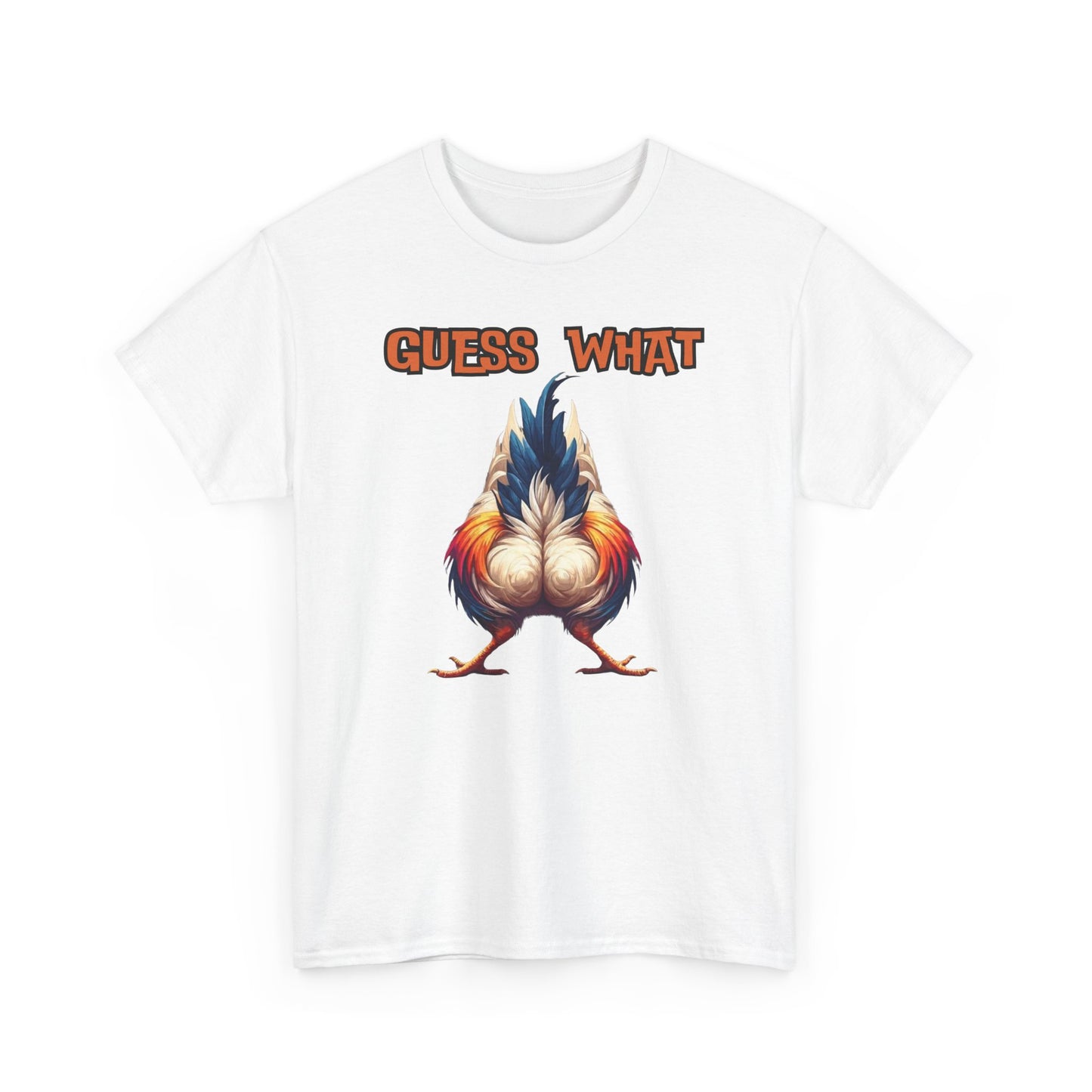 Guess What Chicken Butt Shirt