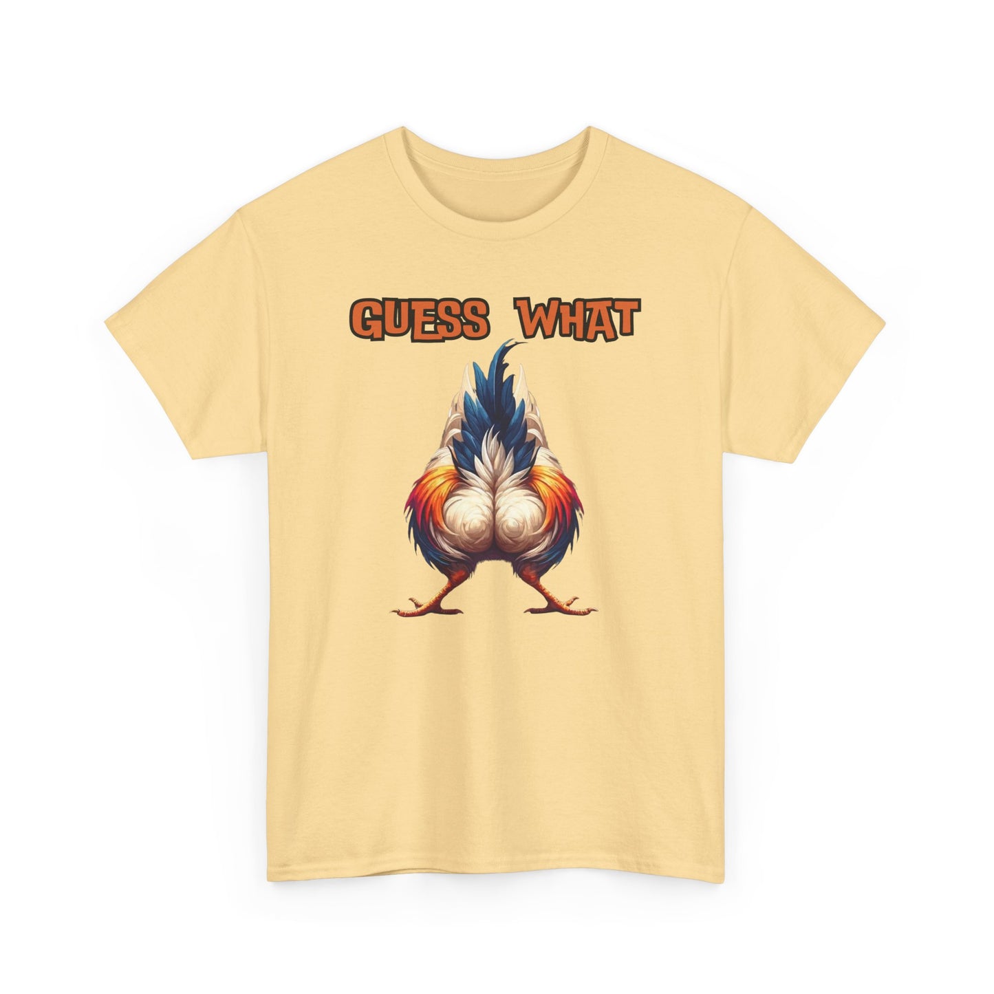 Guess What Chicken Butt Shirt