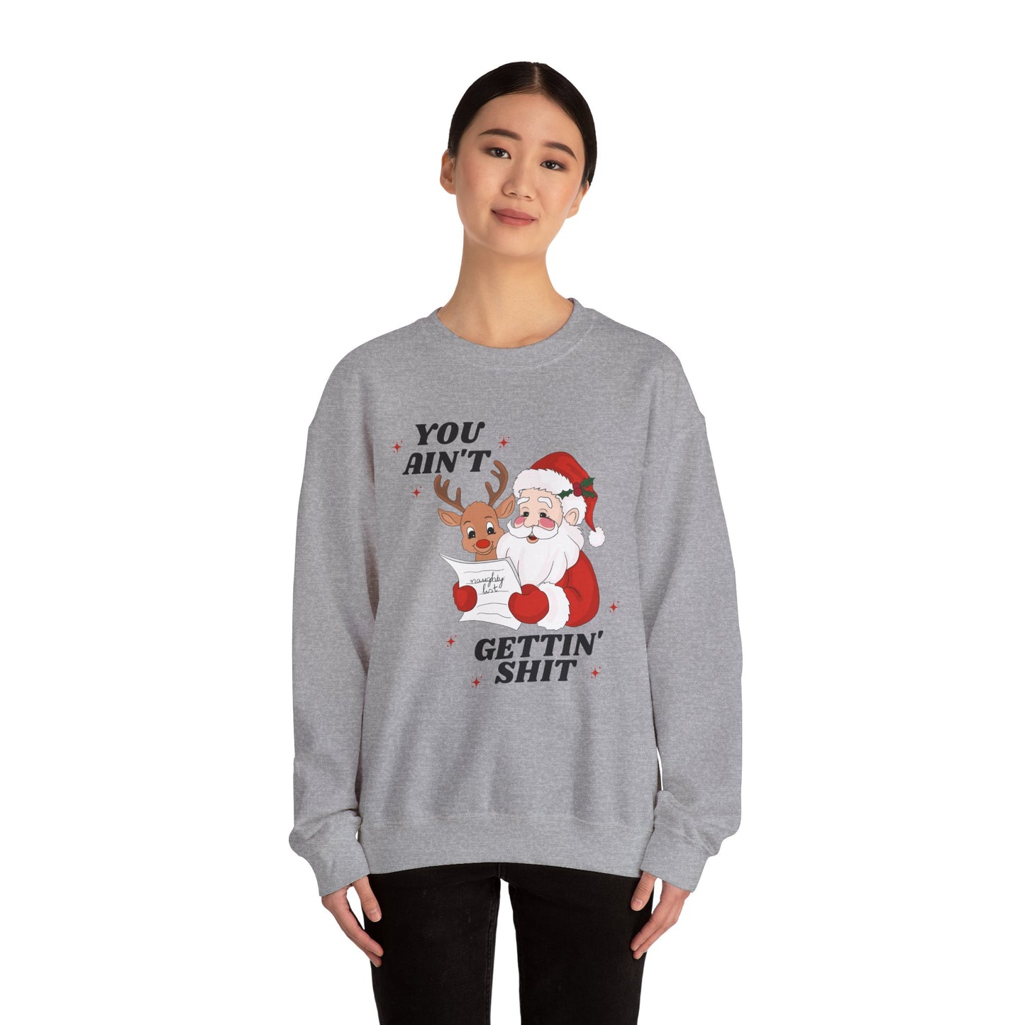 You Ain't Gettin Shit Unisex Heavy Blend™ Crewneck Sweatshirt