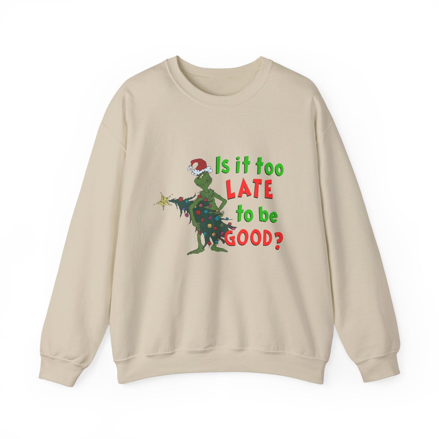 Is it too Late to be Good? Unisex Heavy Blend™ Crewneck Sweatshirt