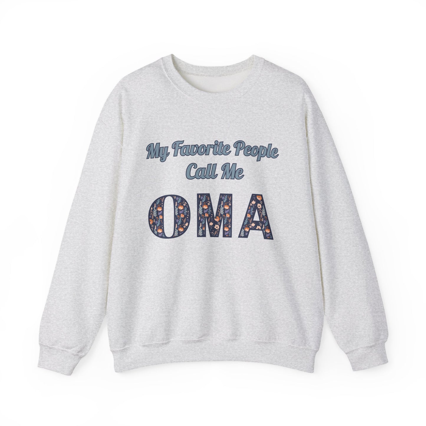 My Favorite People Call Me Oma Unisex Heavy Blend™ Crewneck Sweatshirt
