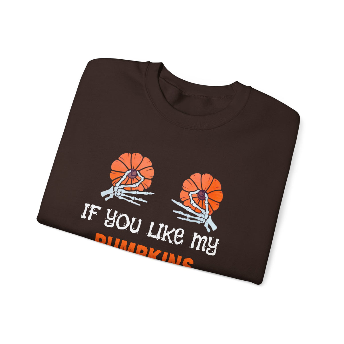 If You Like My Pumpkins Unisex Heavy Blend™ Crewneck Sweatshirt