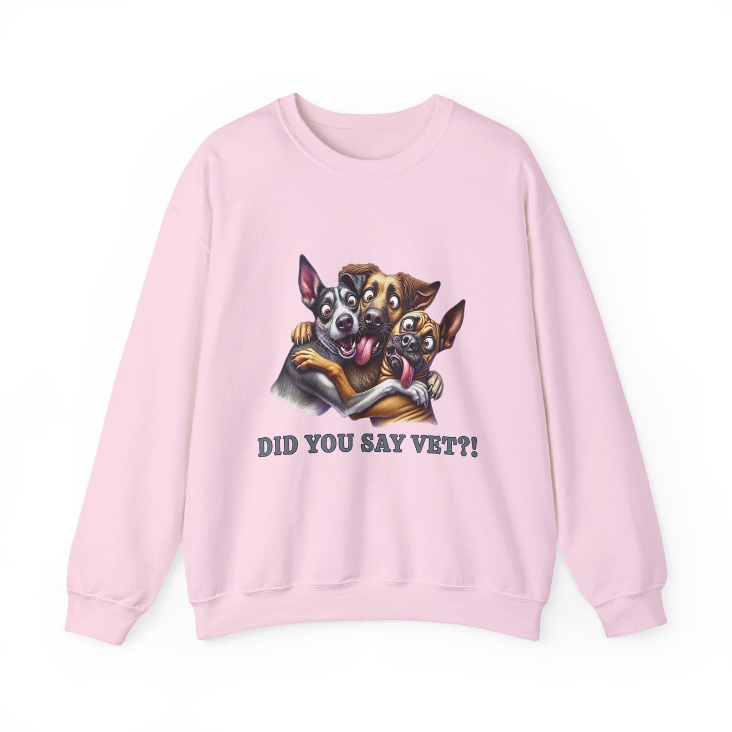 Did You Say Vet?!  Unisex Heavy Blend™ Crewneck Sweatshirt