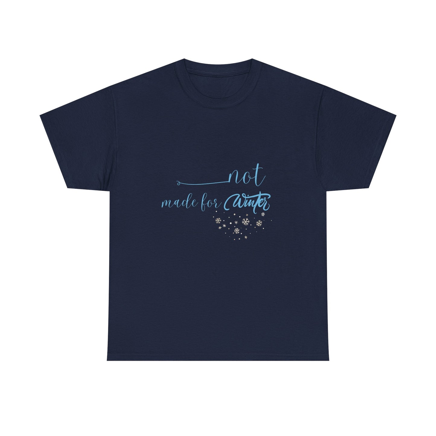 Not Made For Winter Unisex Heavy Cotton Tee
