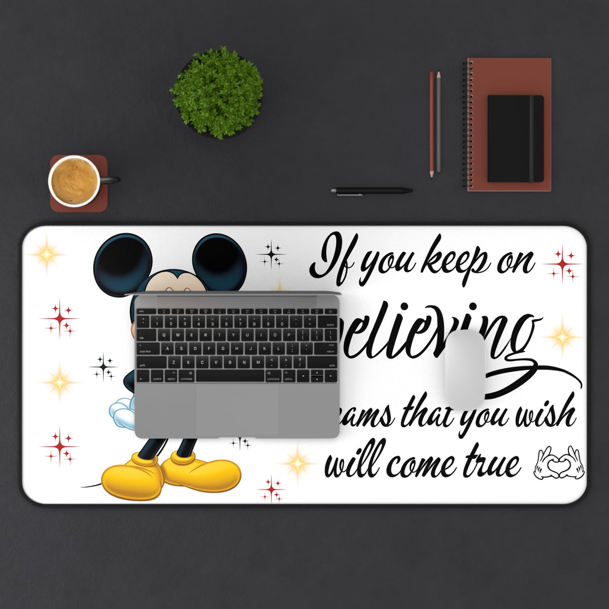 If You Keep Believing Desk Mat