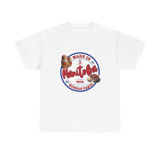 Made In Manitoba With Russian Parts Unisex Heavy Cotton Tee