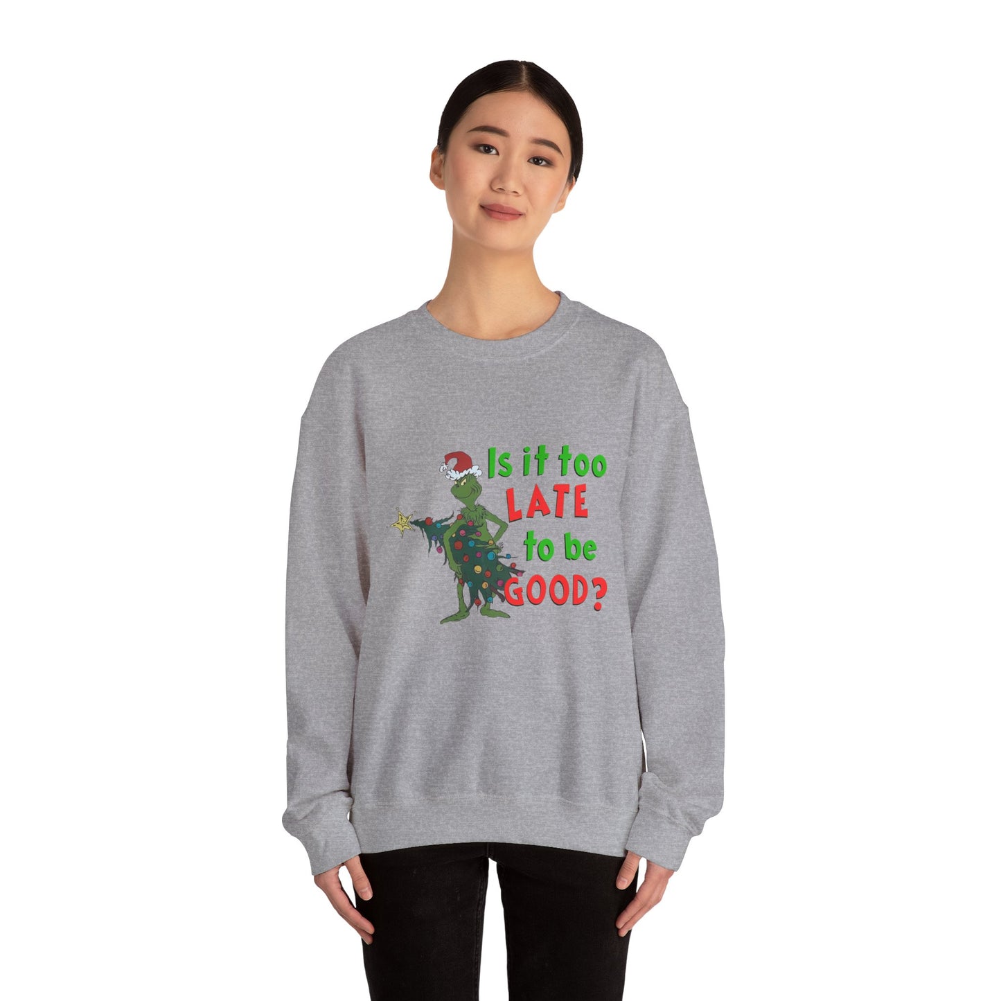 Is it too Late to be Good? Unisex Heavy Blend™ Crewneck Sweatshirt