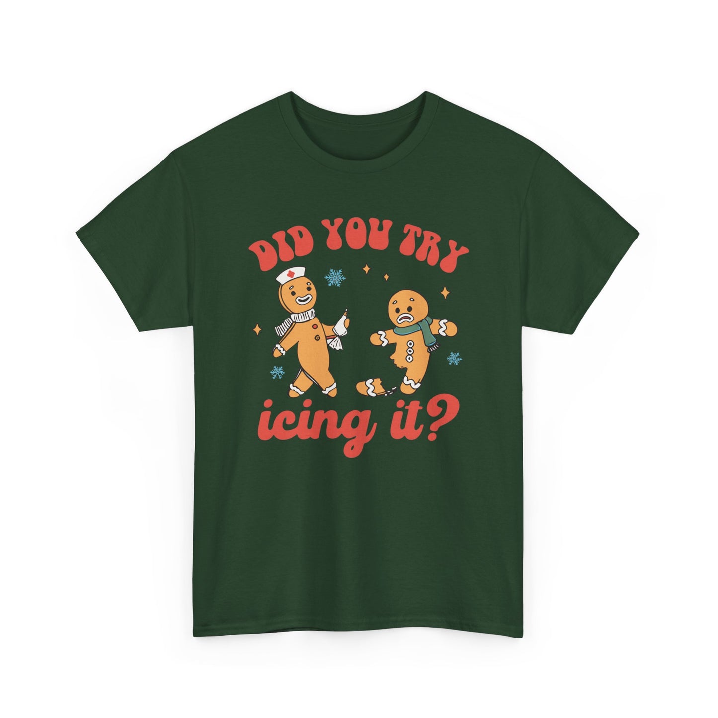 Did You Try Icing It Shirt