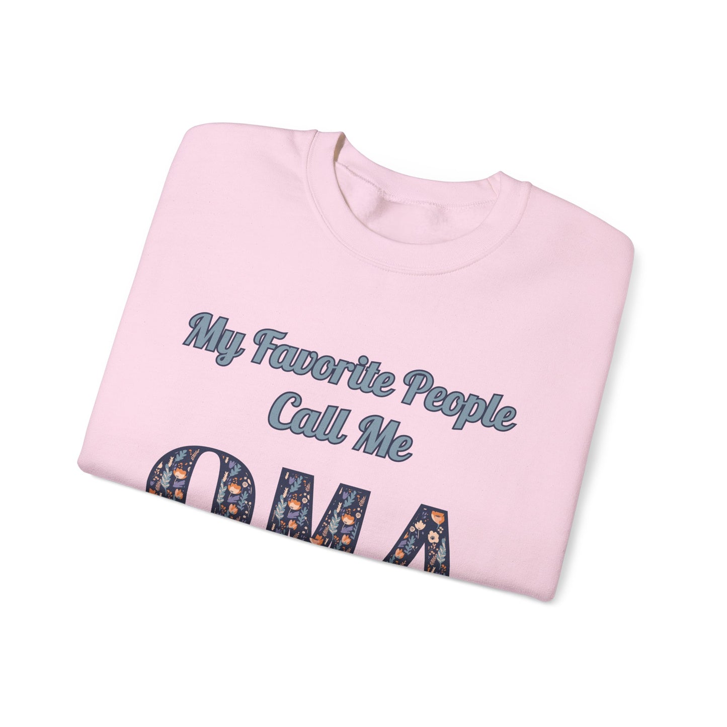 My Favorite People Call Me Oma Unisex Heavy Blend™ Crewneck Sweatshirt