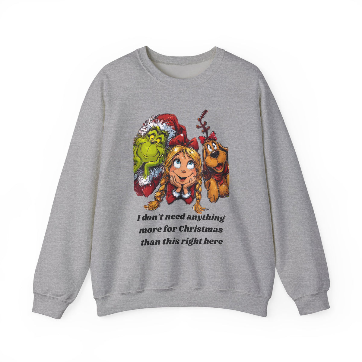 I Don't Need Anything More Grinch Unisex Heavy Blend™ Crewneck Sweatshirt