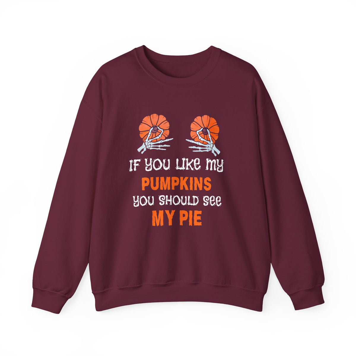 If You Like My Pumpkins Unisex Heavy Blend™ Crewneck Sweatshirt