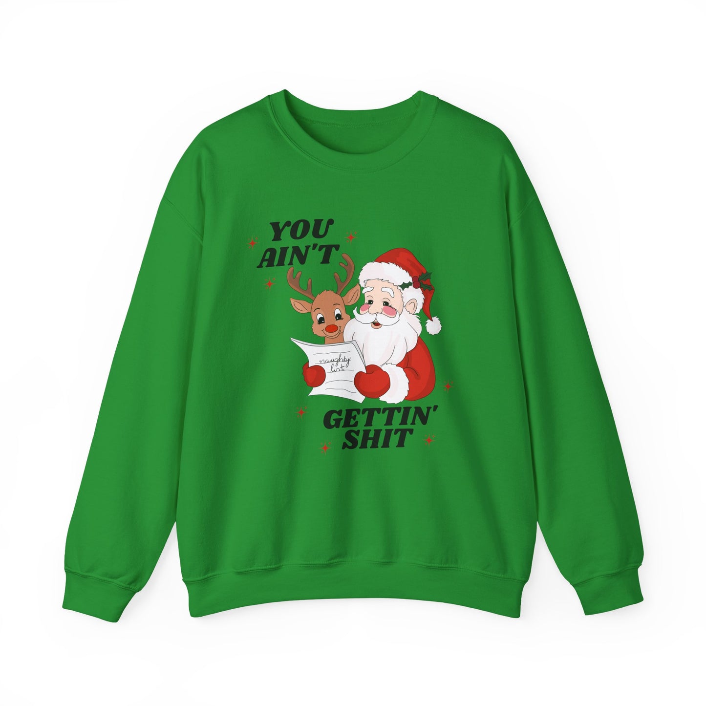 You Ain't Gettin Shit Unisex Heavy Blend™ Crewneck Sweatshirt
