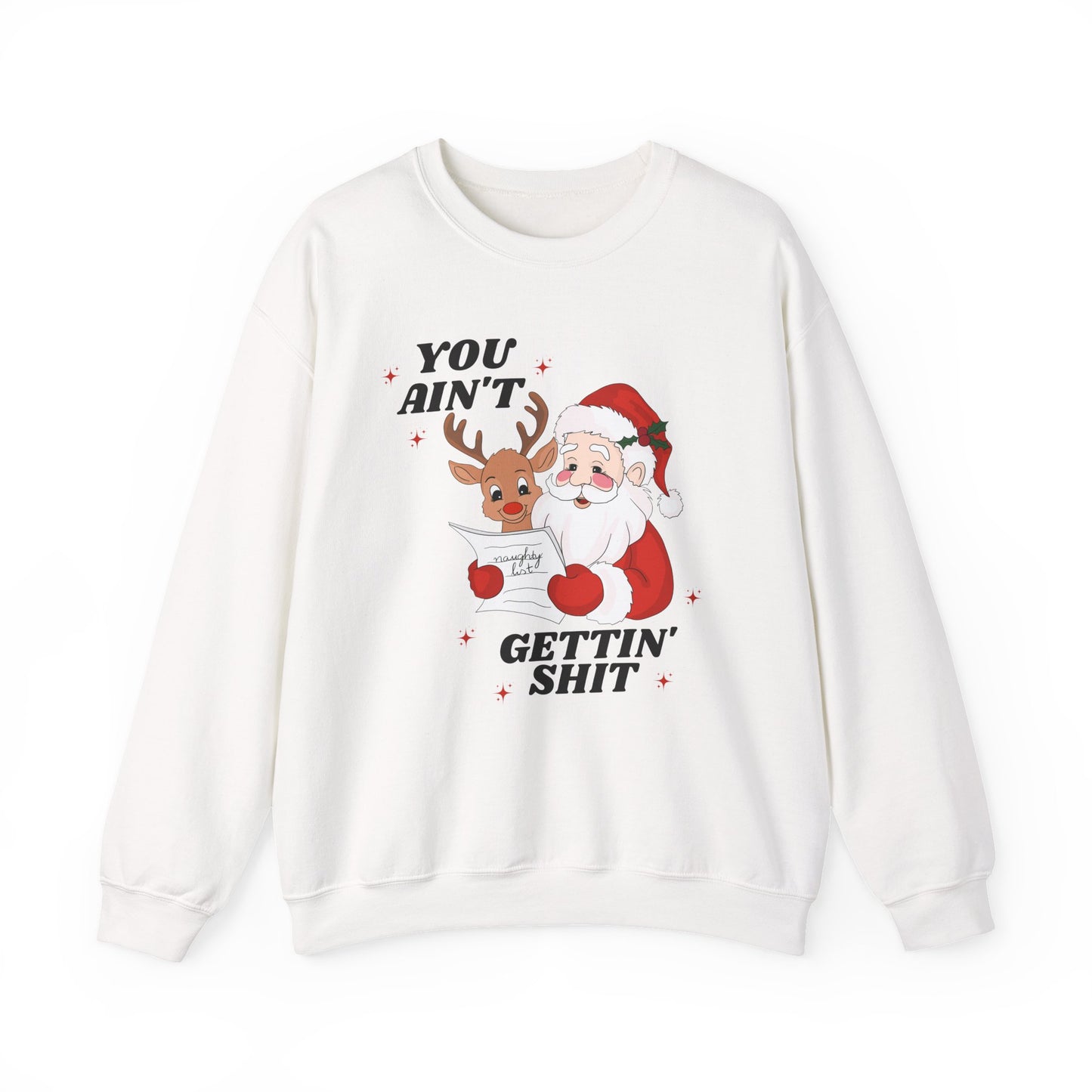You Ain't Gettin Shit Unisex Heavy Blend™ Crewneck Sweatshirt