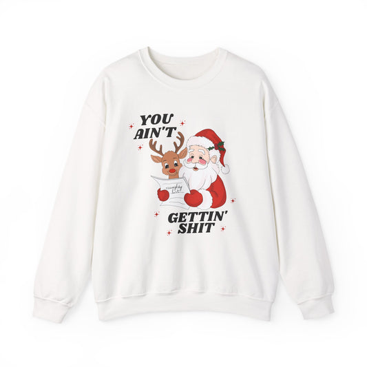 You Ain't Gettin Shit Unisex Heavy Blend™ Crewneck Sweatshirt