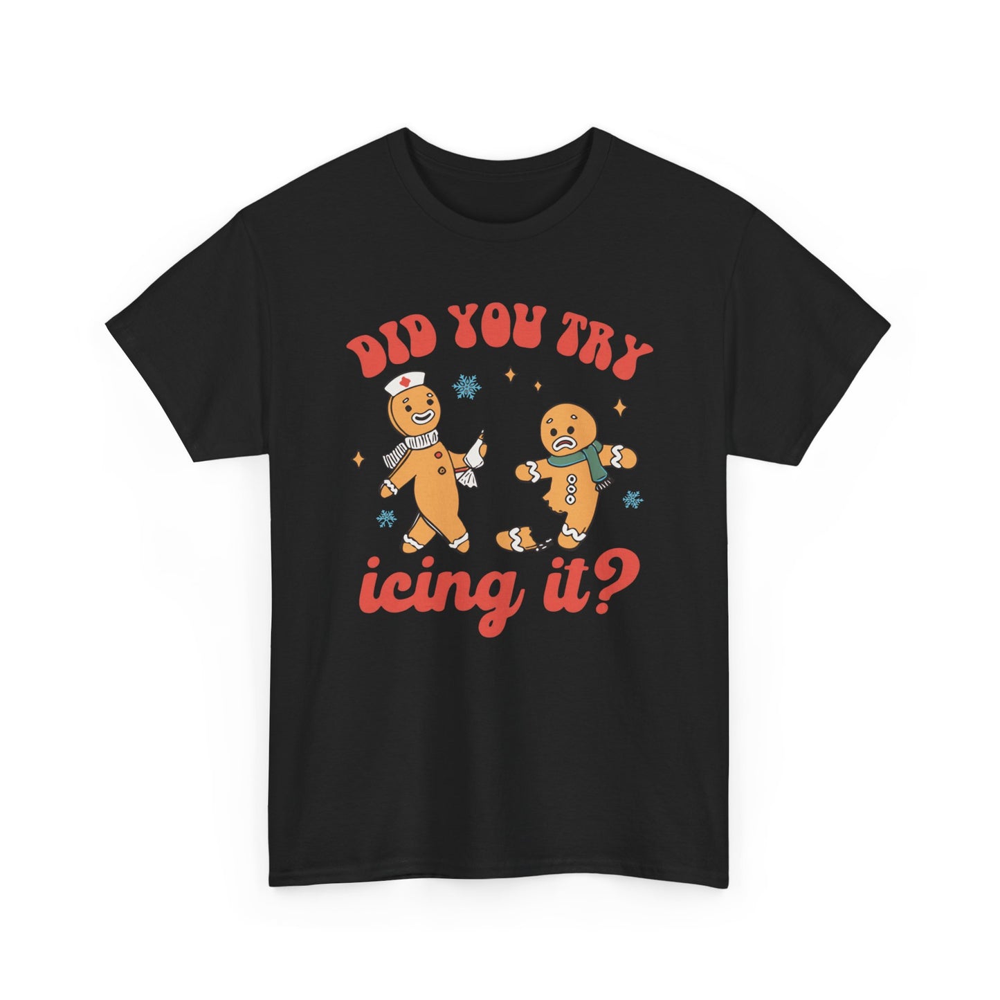 Did You Try Icing It Shirt