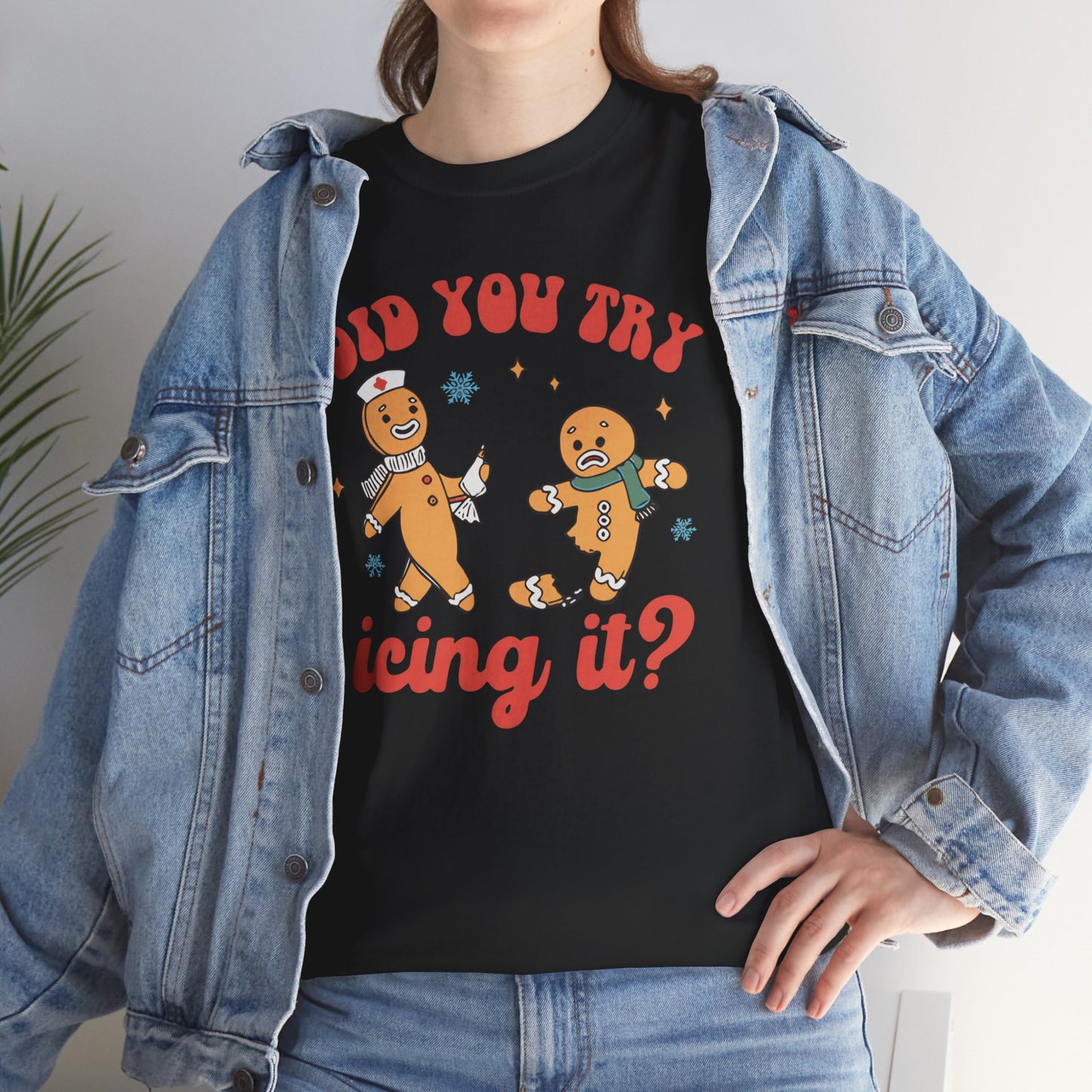 Did You Try Icing It Shirt