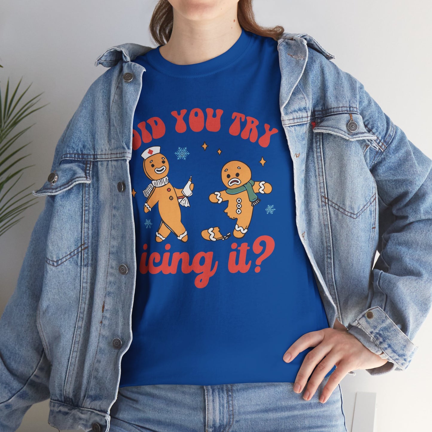 Did You Try Icing It Shirt