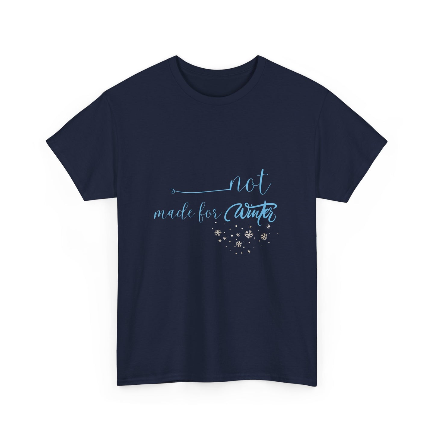 Not Made For Winter Unisex Heavy Cotton Tee
