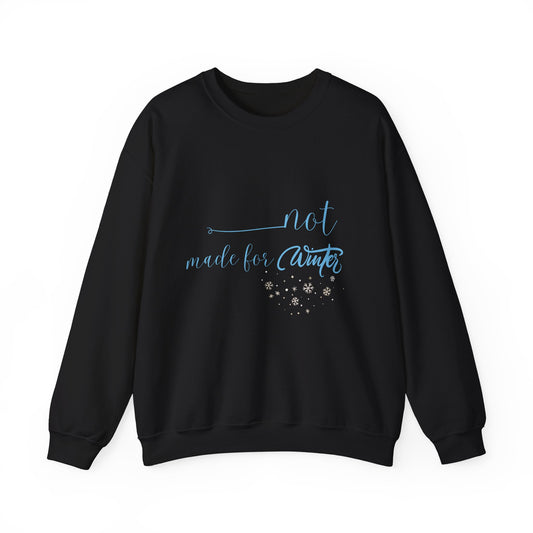 Not Made For Winter Unisex Heavy Blend™ Crewneck Sweatshirt