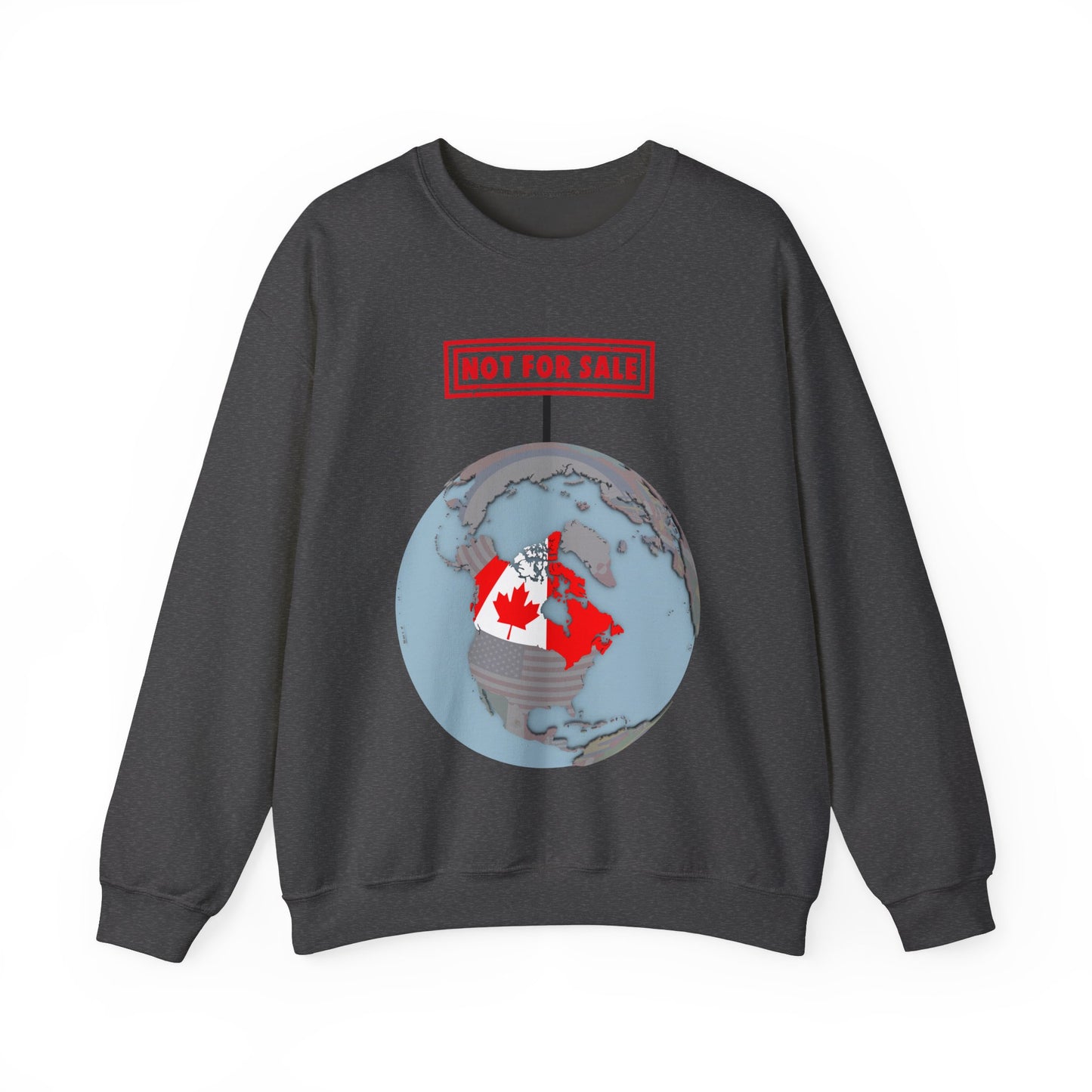 Canada Not For Sale Sign Crewneck Sweatshirt