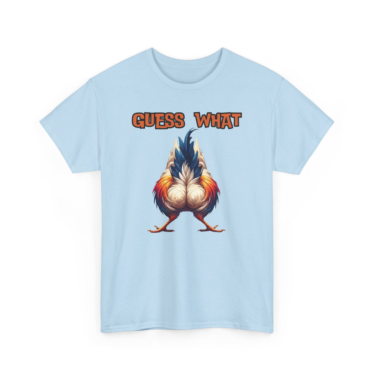 Guess What Chicken Butt Shirt