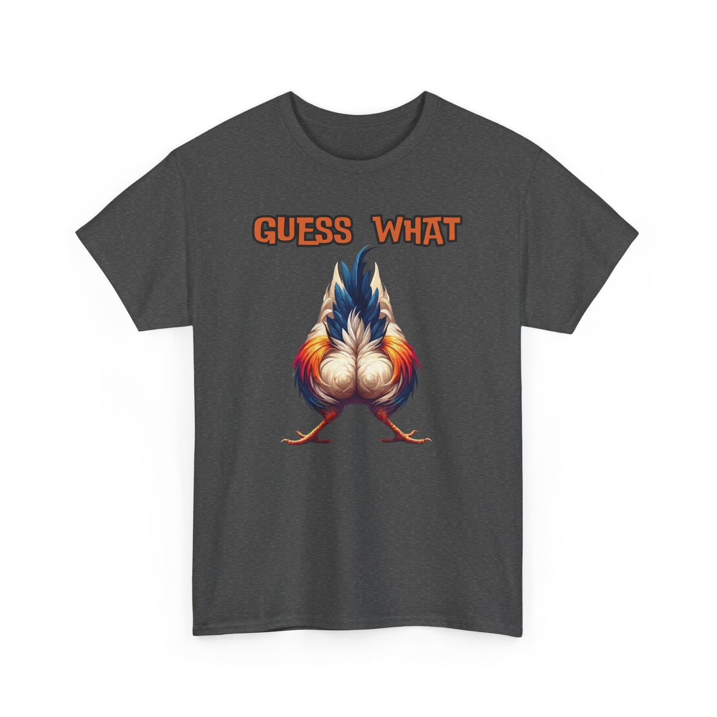 Guess What Chicken Butt Shirt