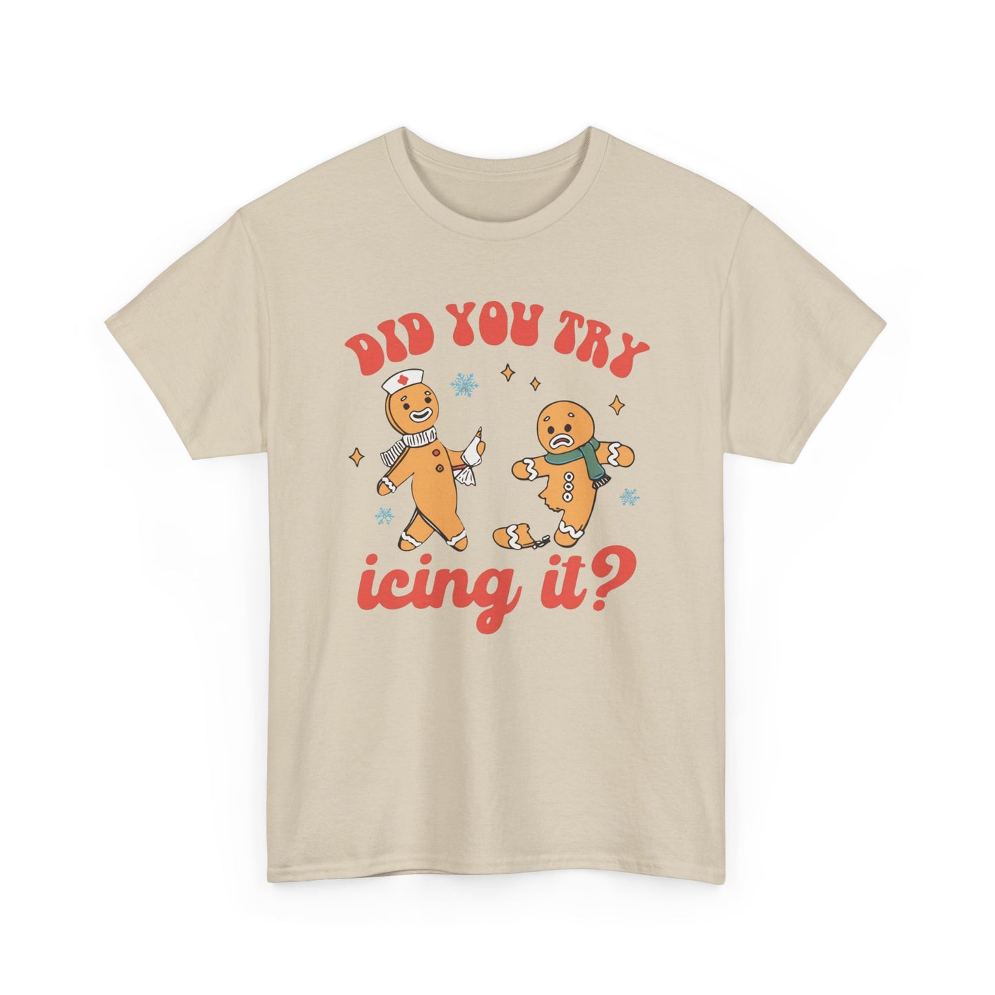 Did You Try Icing It Shirt