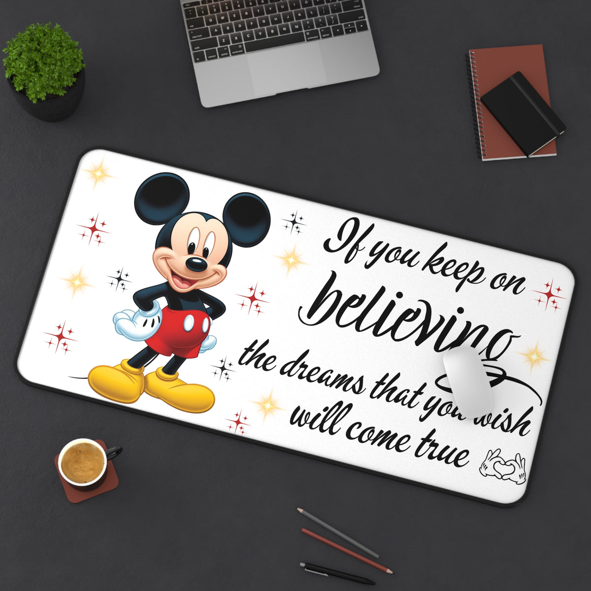 If You Keep Believing Desk Mat