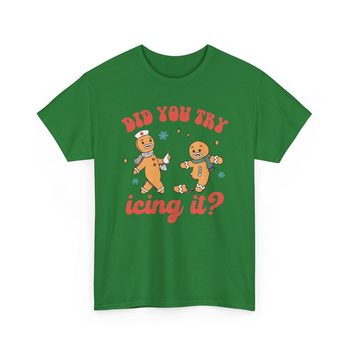 Did You Try Icing It Shirt