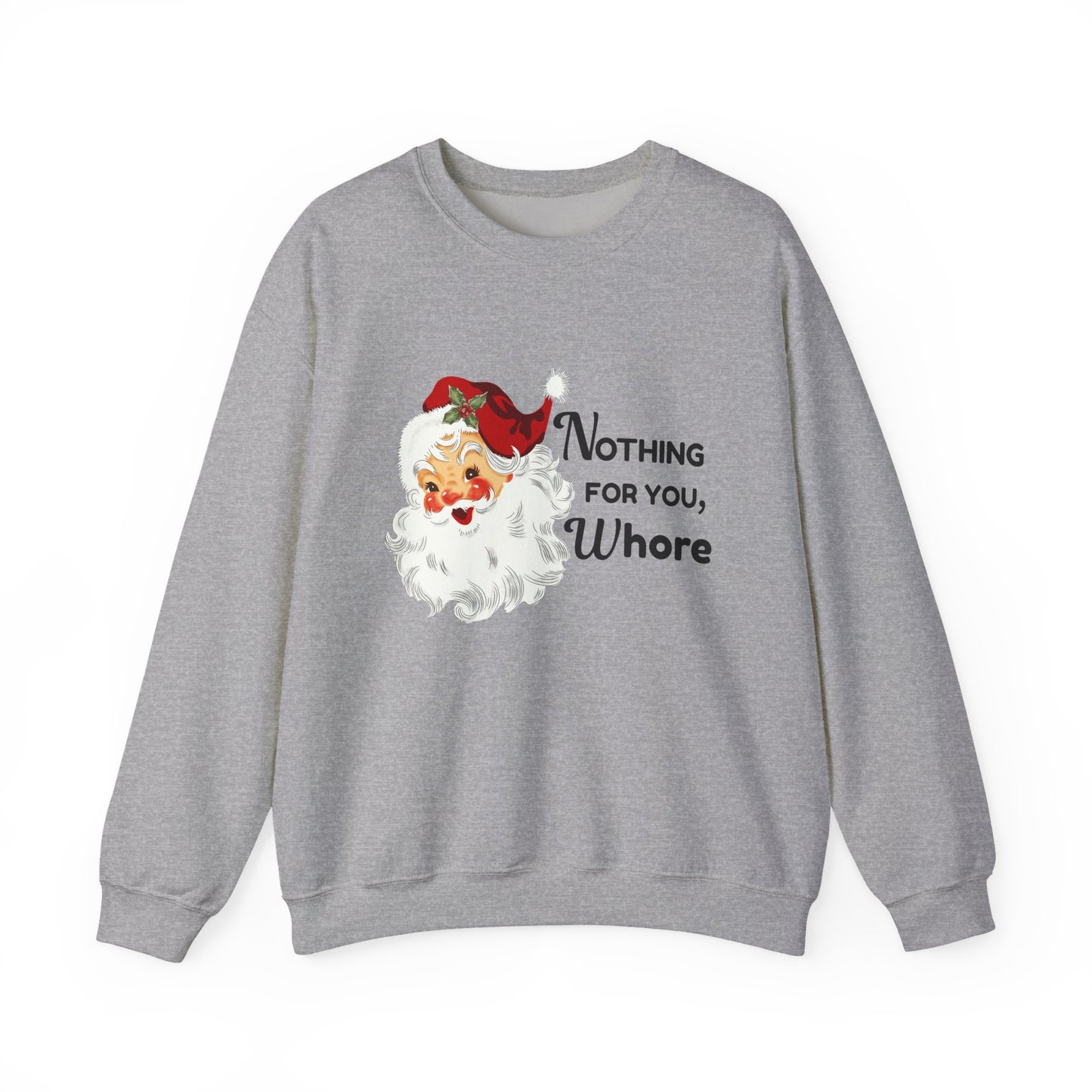 Nothing For You, Whore Unisex Heavy Blend™ Crewneck Sweatshirt