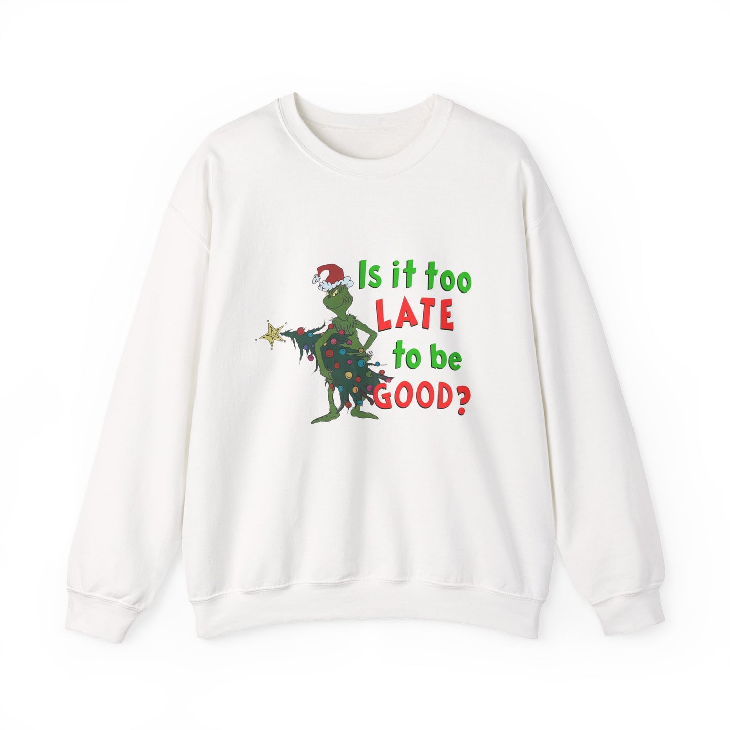 Is it too Late to be Good? Unisex Heavy Blend™ Crewneck Sweatshirt