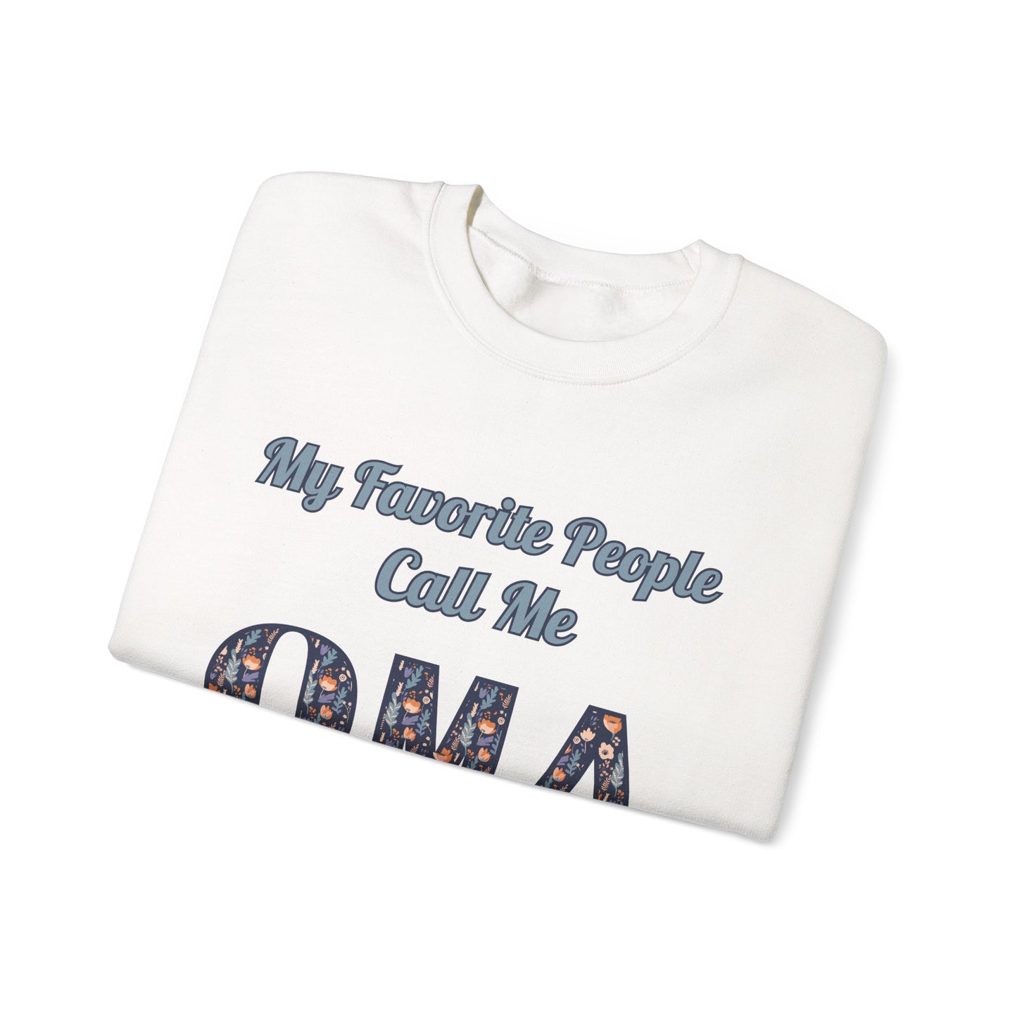 My Favorite People Call Me Oma Unisex Heavy Blend™ Crewneck Sweatshirt