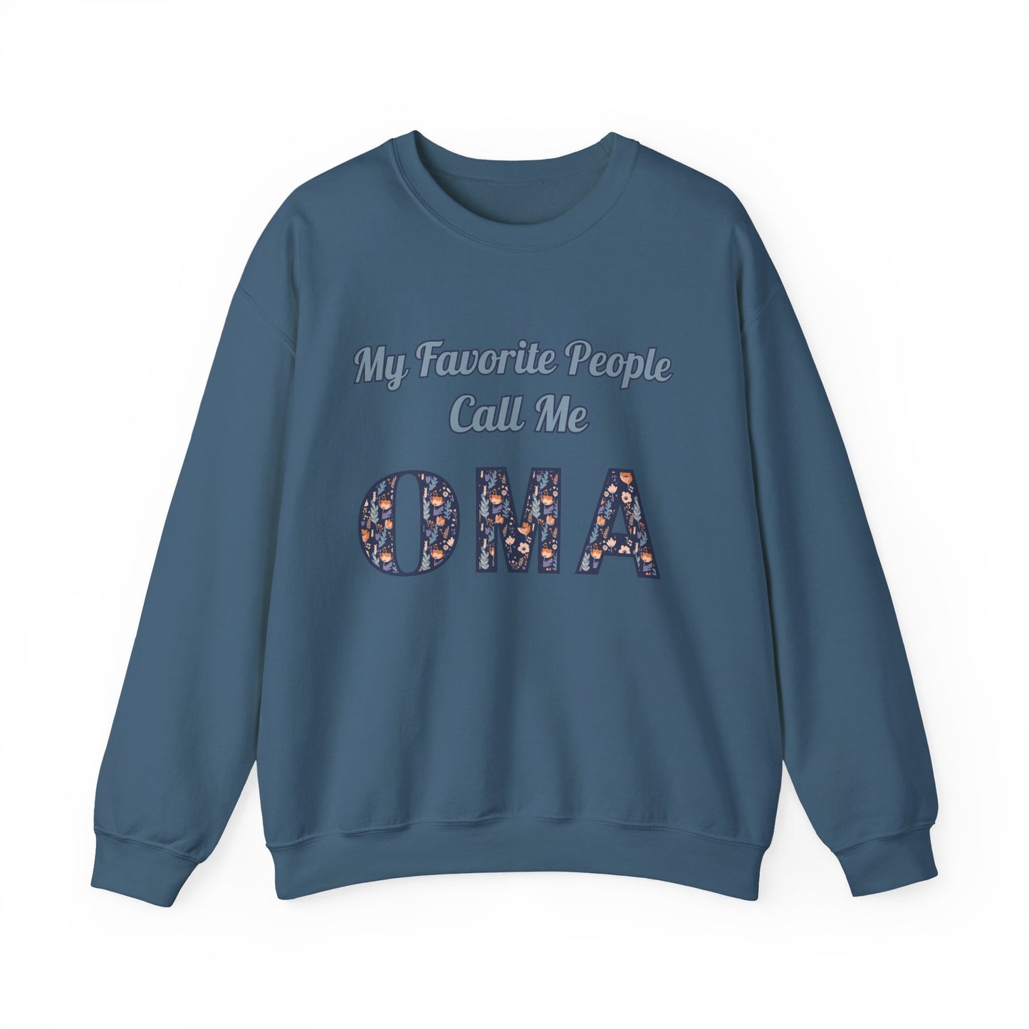 My Favorite People Call Me Oma Unisex Heavy Blend™ Crewneck Sweatshirt