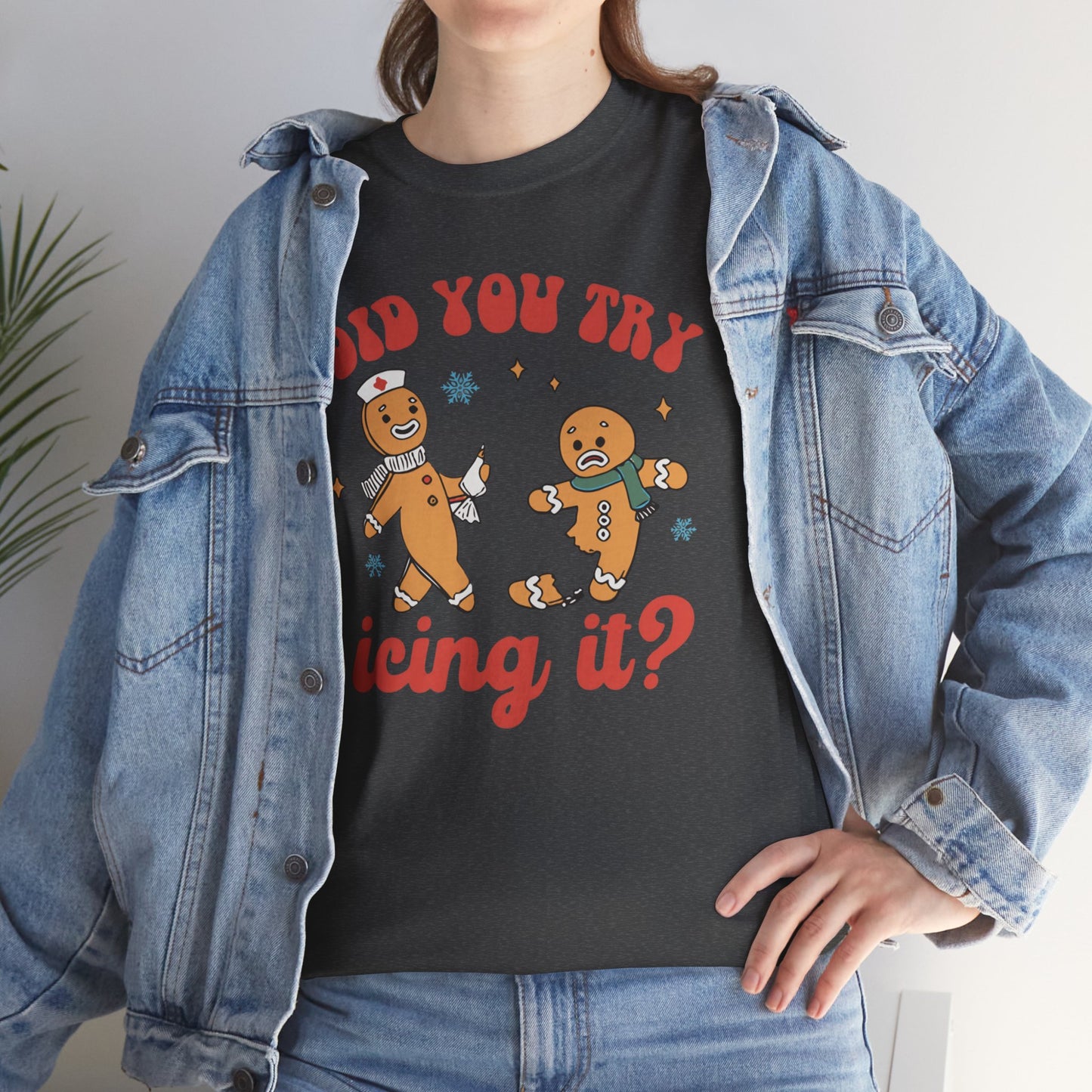 Did You Try Icing It Shirt