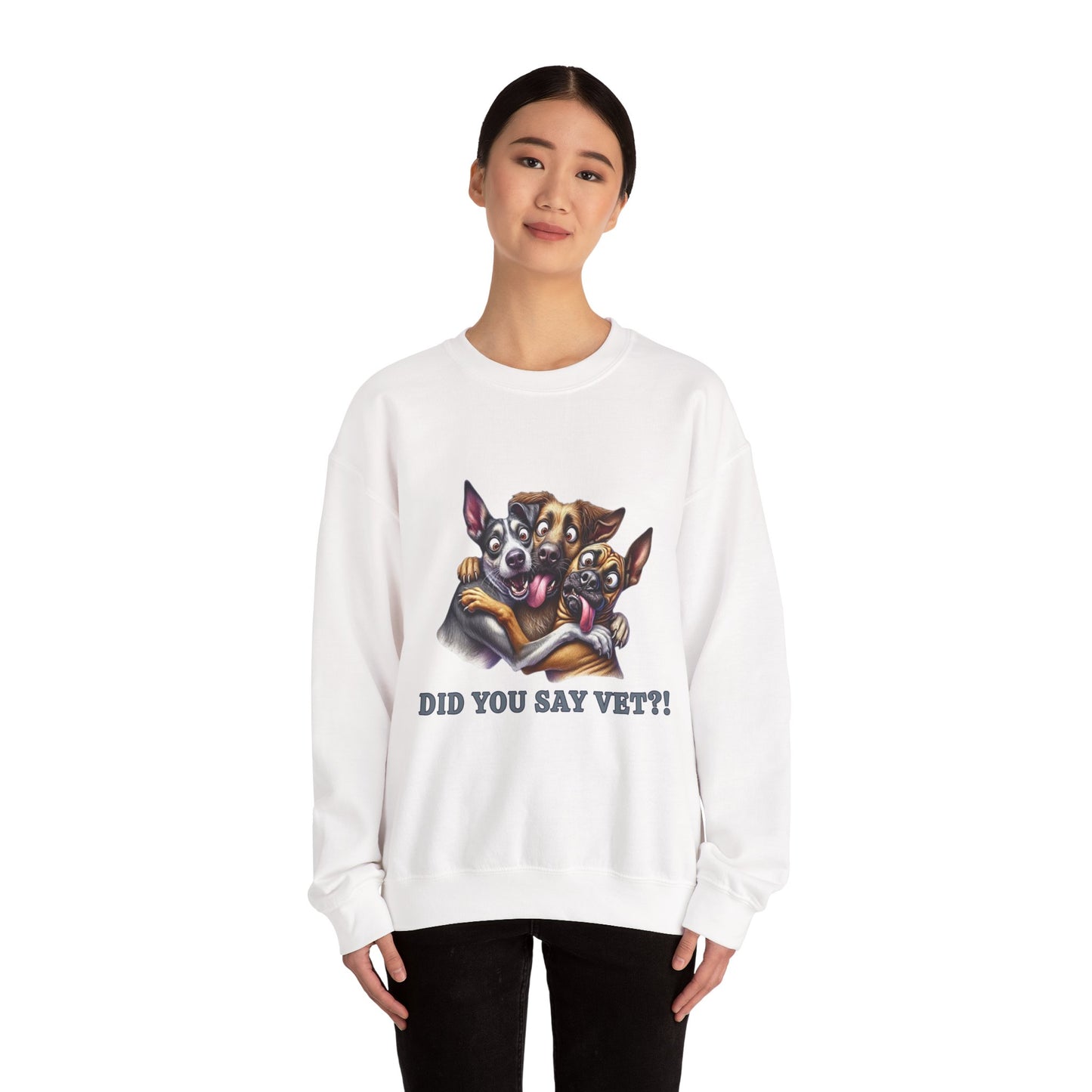 Did You Say Vet?!  Unisex Heavy Blend™ Crewneck Sweatshirt