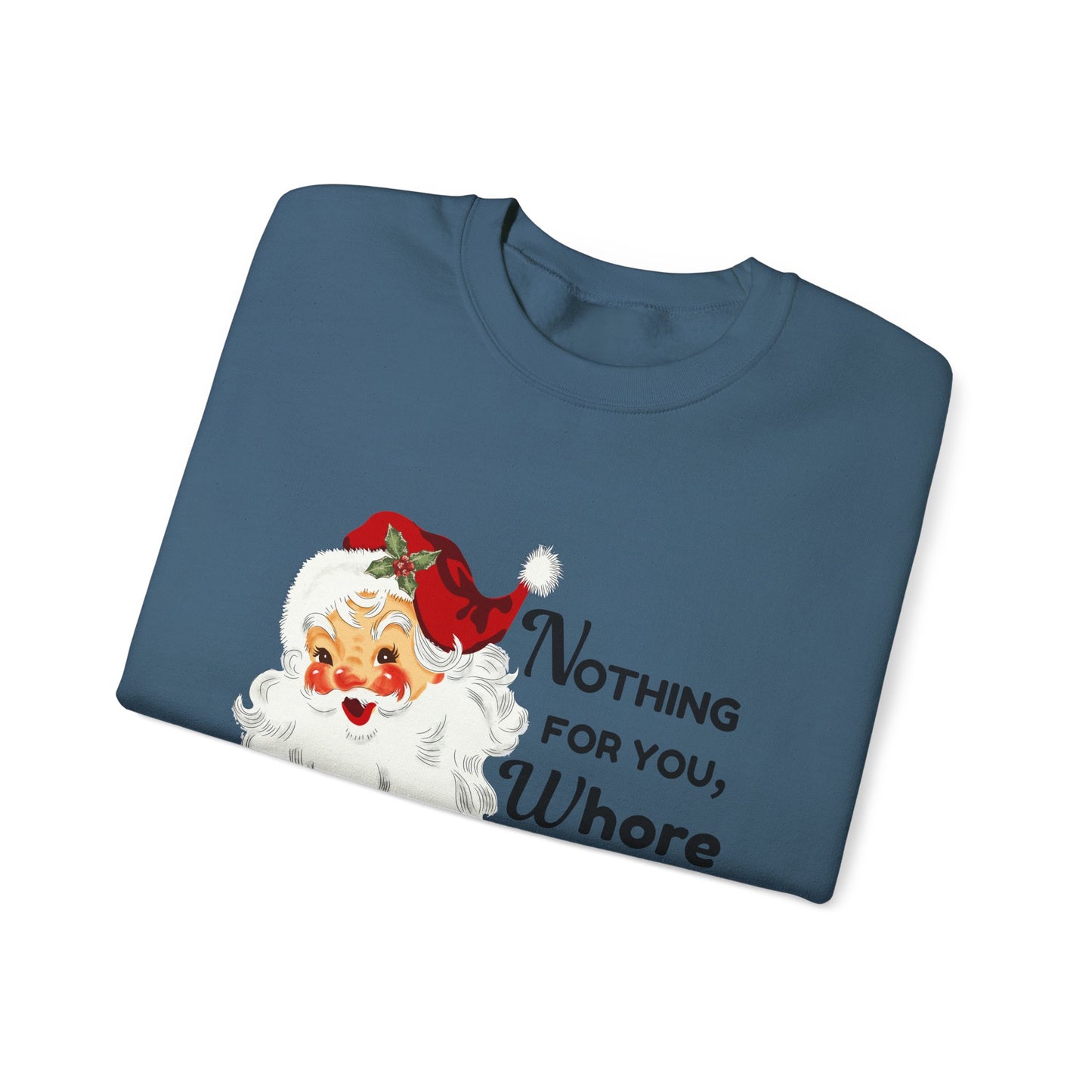Nothing For You, Whore Unisex Heavy Blend™ Crewneck Sweatshirt