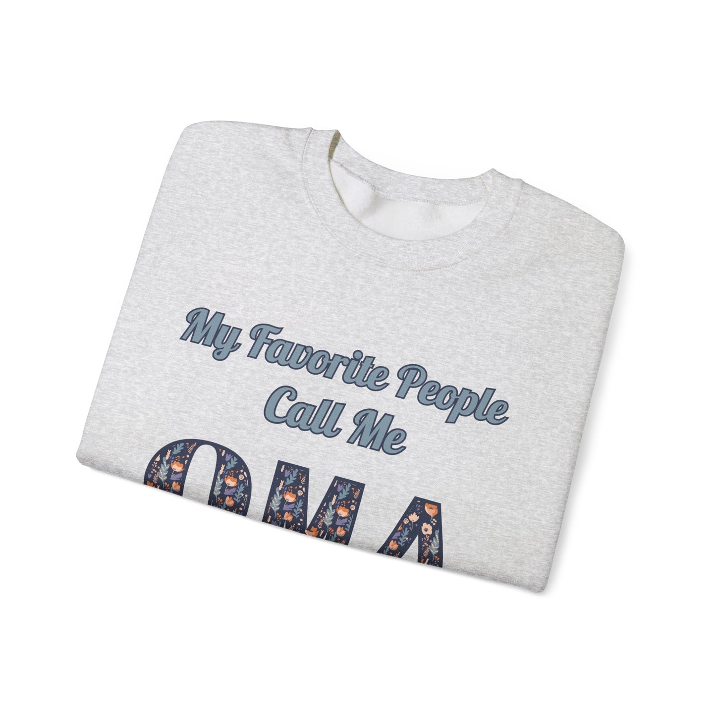 My Favorite People Call Me Oma Unisex Heavy Blend™ Crewneck Sweatshirt