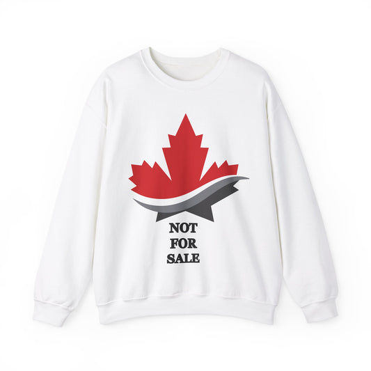 Maple Leaf Canada Not For Sale Crewneck Sweatshirt